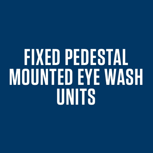 FIXED PEDESTAL MOUNTED EYE WASH